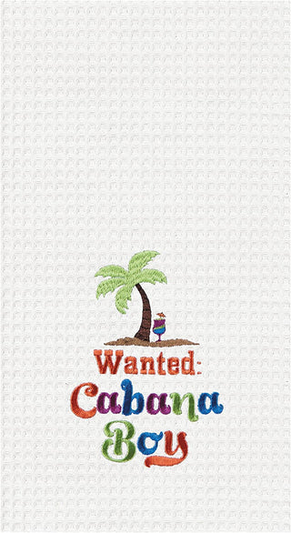 Wanted: Cabana Boy Flour Sack Towel