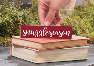 Snuggle Season - Little sign