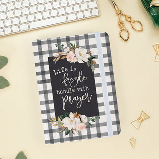 Life is Fragile Handle with Prayer Notebook