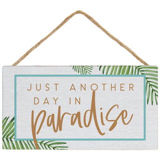 Another Day Paradise Hanging Accent Sign