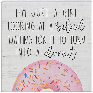 Turn Into a Donut - Block Sign