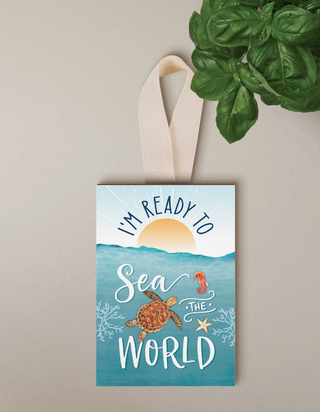 I'M READY TO SEA THE WORLD DECORATIVE HANGING SIGN