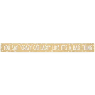 Crazy Cat Lady - Talking Stick