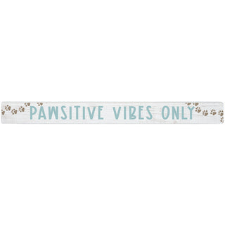 Pawsitive Vibes Only - Talking Stick