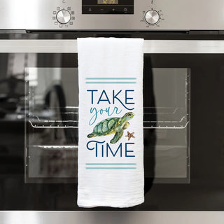 Take Your Time Tea Towel