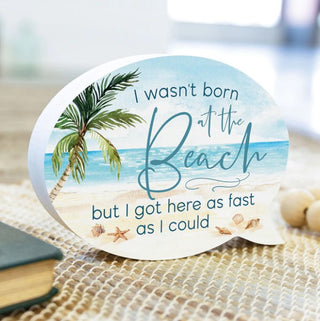 I Wasn't Born at the Beach - Word Bubble Shape Decor