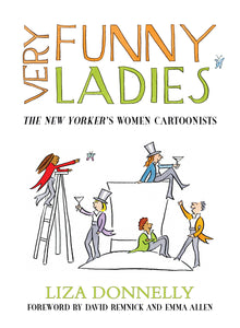 Very Funny Ladies: The New Yorker’s Women Cartoonists