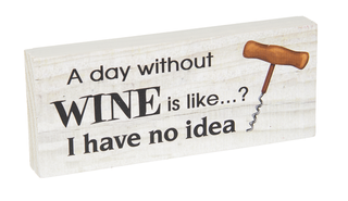 Wine Shelf Sitter - Available in 8 Sayings