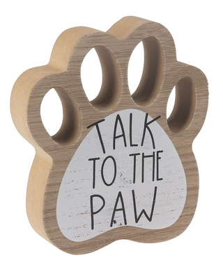 Paw Print Sign - Talk To the Paw