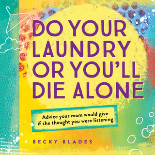 Do Your Laundry or You'll Die Alone (HC)